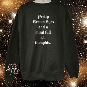 Pretty Brown Eyes Sweatshirt